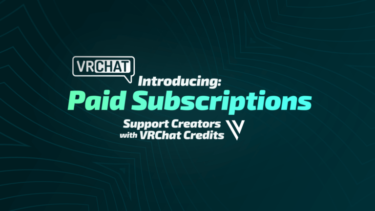 Авторы контента в VRChat теперь могут набирать платных подписчиков